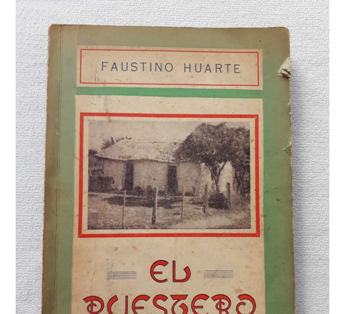 El Puestero - Faustino Huarte - Editorial Miralles 1950