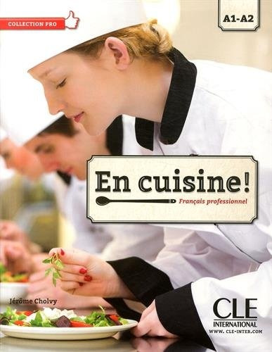 En Cuisine: Livre + Cd Audio. Méthode Adultes. Niveau A1 A2