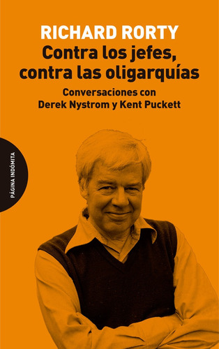 Contra Los Jefes, Contra Las Oligarquías - Rorty Richard