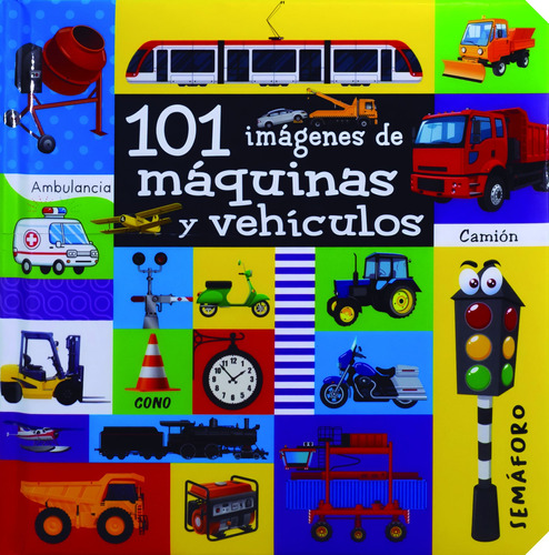 101 Imágenes: De Máquinas y Vehículos, de Varios. Serie 101 Imágenes: Del Mar Editorial Silver Dolphin (en español), tapa dura en español, 2021