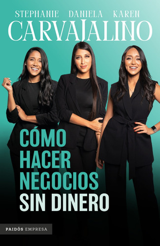 Cómo Hacer Negocios Sin Dinero / Hermanas Carvajalino