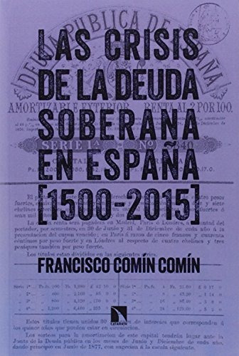 Libro Las Crisis De La Deuda Soberana En España 1500 2015 De