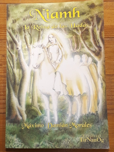 Niamh. La Reina De Las Hadas. Máximo Morales. Ed. Tir Nan Og