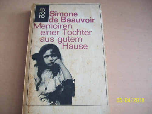 Simon De Beauvoir. Memoiren Einer Tochter Aus Gutem Hause.