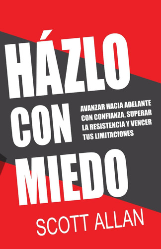 Libro: Házlo Con Miedo: Avanzar Hacia Adelante Con Confianza