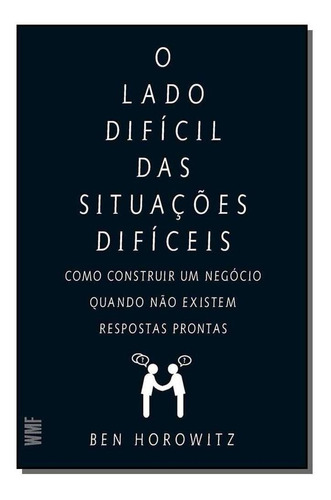 O Lado Difícil Das Situações Difíceis