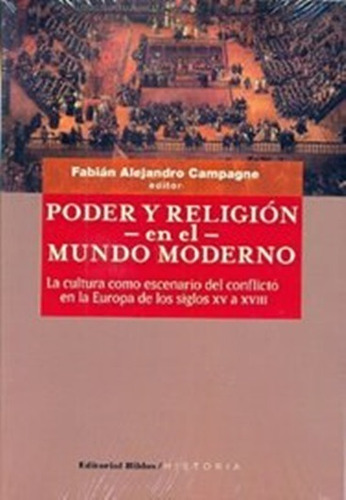 Fabián A. Campagne - Poder Y Religión En El Mundo Moderno