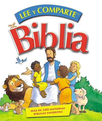 Biblia lee y comparte: Más de 200 historias bíblicas favoritas, de Ellis, Gwen. Editorial Grupo Nelson, tapa dura en español, 2011