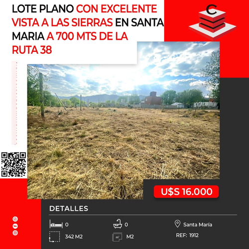 Lote Plano Con Excelente Vista A Las Sierras En Santa Maria A 700 Mtrs De La Ruta 38  (ref: 1912)