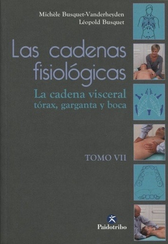 Cadenas Fisiologicas Las - Tomo 7 - Busquet-vanderheyden Bus