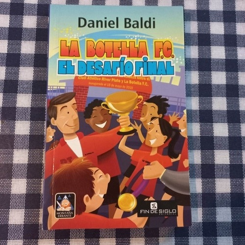 La Botella F.c - El Desafío Final - Daniel Baldi 