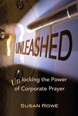 Libro Unleashed: Unlocking The Power Of Corporate Prayer ...