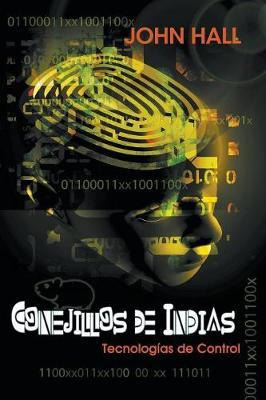 Libro Conejillos De Indias : Tecnologias De Control -   ...