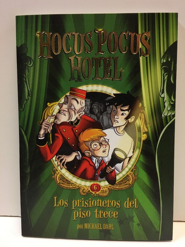 Hocus Pocus 6: Los Prisioneros Del Piso Trece - Michael Dahl