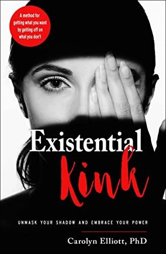 Book : Existential Kink Unmask Your Shadow And Embrace Your