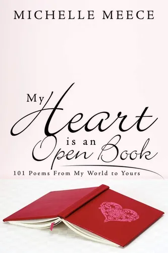 Libro: My Heart Is An Open Book: 101 Poems From My World To