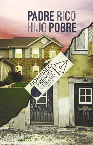 Padre Rico, Hijo Pobre: La Pobreza Es Lo Mas Facil De Hereda