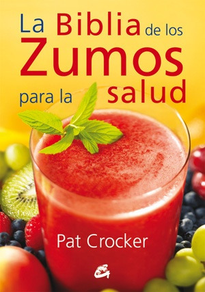Biblia De Los Zumos Para La Salud, La - Pat Crocker