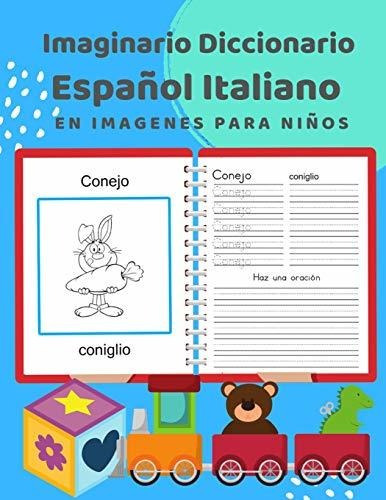 Imaginario Diccionario Espanol Italiano En Imagenes Para Nin