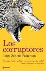 Los Corruptores - Zepeda Patterson - Editorial Pla
