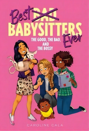 Good, The Bad And The Bossy, De ,caroline Cala. Editorial Houghton Mifflin Harcourt Publishing Company, Tapa Dura En Inglés