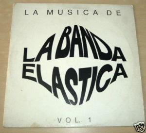 La Banda Elastica Vol 1 La Musica De Vinilo Argentino