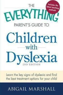 Libro The Everything Parent's Guide To Children With Dysl...