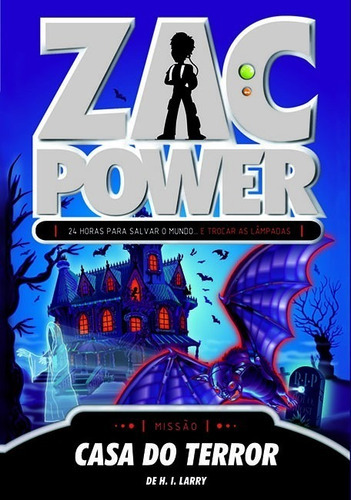 Zac Power 18 - Casa Do Terror: Casa Do Terror, De H.i.larry., Vol. Volume 18. Editora Fundamento, Capa Mole, Edição 1 Em Português, 2011