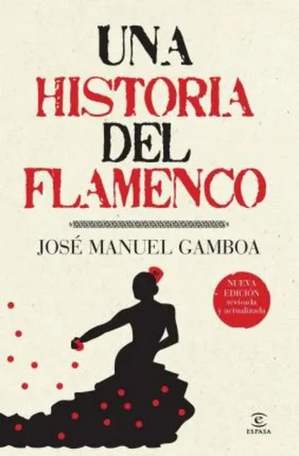 Una Historia Del Flamenco, De Gamboa, José Manuel. Editorial Espasa, Tapa Blanda En Español