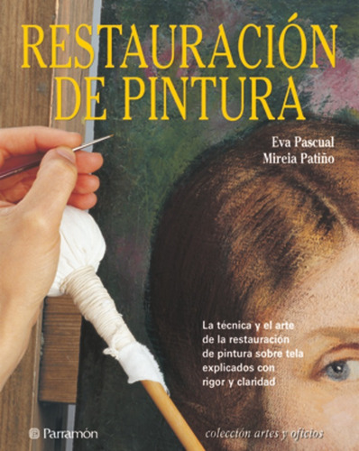 Libro Restauración De La Pintura, Pascal Parramon Tapa Dura 