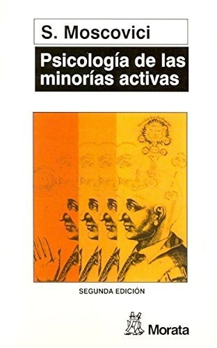 Libro Psicologia De Las Minorias Activas  De Moscovici, S.