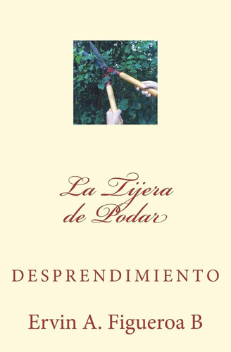 Libro: La Tijera De Podar (spanish Edition)