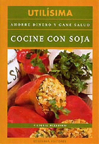 Libro - Cocine Con Soja: Ahorre Dinero Y Gane Salud, De Vic