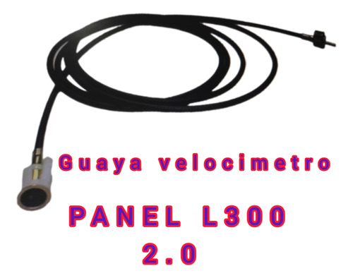 Guaya Velocimetro Mitsubishi Panel L300 2.0