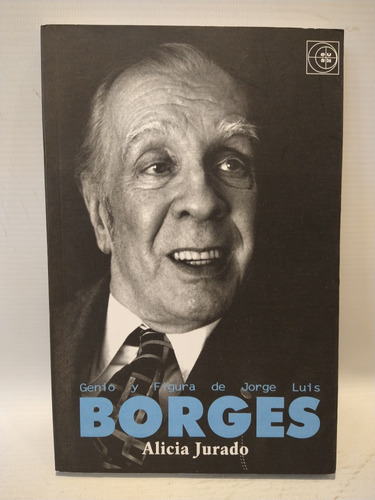 Genio Y Figura De Jorge Luis Borges Alicia Jurado Eudeba