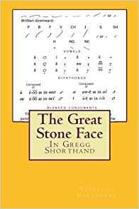 The Great Stone Face In Gregg Shorthand