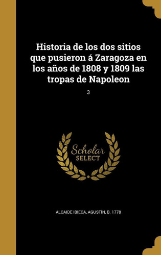 Libro Historia De Los Dos Sitios Que Pusieron Á Zaragoz Lhs4