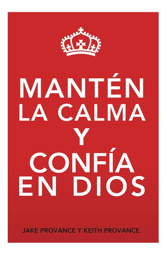 Libro: Mantén La Calma Y Confía En Dios: Keep Calm And Trust