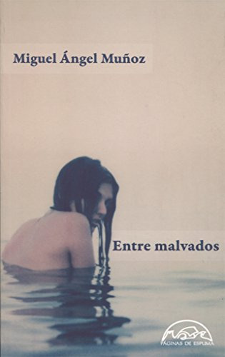 Libro Entre Malvados De Munoz Miguel Angel