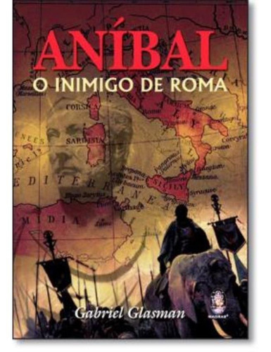 Anibal - O Inimigo De Roma