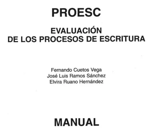 PROESC. Batería de Evaluación de los Procesos de Escritura