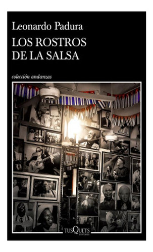 Los Rostros De La Salsa Leonardo Padura Tusquets Editores N