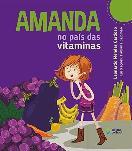 Livro Amanda No Pais Das Vitaminas - Nova Edicao