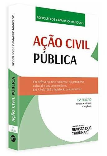 Libro Ação Civil Pública De Rodolfo De Camargo Mancuso Revis
