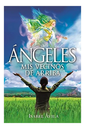 Libro Ángeles. Mis Vecinos De Arriba /431