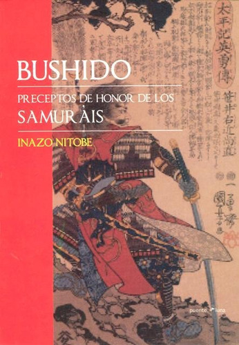 Bushido . Preceptos De Honor De Los Samurais