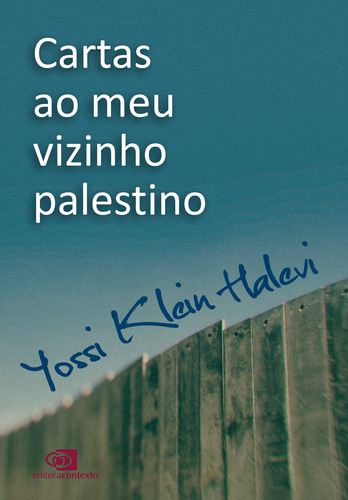 Cartas ao meu vizinho palestino, de Halevi, Yossi Klein. Editora Pinsky Ltda, capa mole em português, 2022