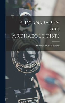 Libro Photography For Archaeologists - Cookson, Maurice B...