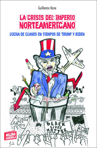 La Crisis Del Imperio Norteamericano / Milena Caserola 