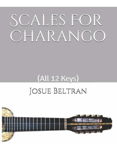 Libro Scales For Charango: (all 12 Keys) (spanish Edi Lrf